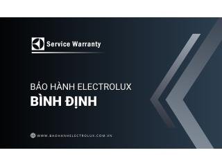 Trung tâm bảo hành Electrolux tại Bình Định | Chuyên nghiệp & Tin cậy