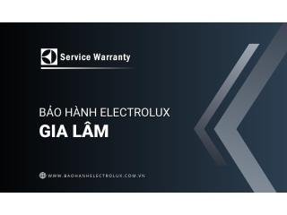 Trung tâm bảo hành Electrolux tại Gia Lâm | Chính thức, Uy tín