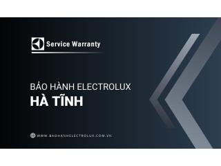Trung tâm bảo hành Electrolux tại Hà Tĩnh | 1 địa chỉ chính thức