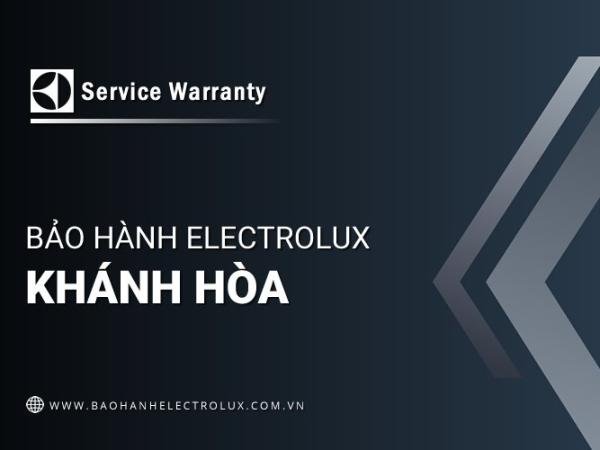 Trung tâm bảo hành Electrolux Khánh Hòa | 1 địa chỉ chính thức