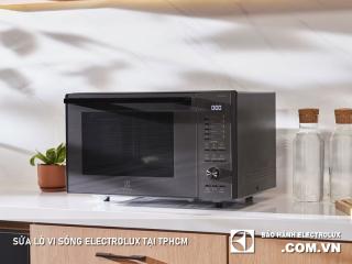 Dịch vụ sửa lò vi sóng Electrolux tại TPHCM [Chính hãng] Hỗ trợ 24/7