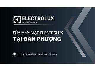 Sửa máy giặt Electrolux tại Đan Phượng: Kỹ thuật hãng hỗ trợ