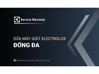 Sửa máy giặt Electrolux tại Đống Đa: Chính thức | 2 địa chỉ gần đây