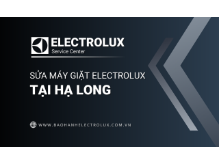 Sửa máy giặt Electrolux tại Hạ Long | 100% dịch vụ hãng