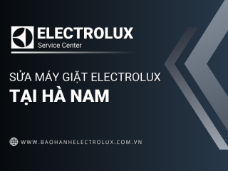 Sửa máy giặt Electrolux tại Hà Nam | Thợ chính hãng, phục vụ 24/7