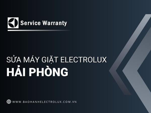 Sửa máy giặt Electrolux tại Hải Phòng | Dịch vụ hãng, Hoạt động 24/7