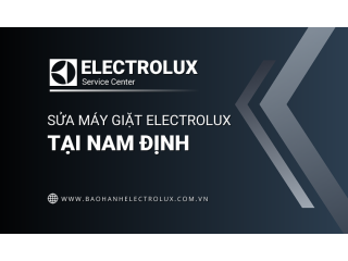 Sửa máy giặt Electrolux tại Nam Định | Electrolux VN vận hành