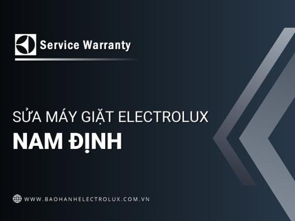 Sửa máy giặt Electrolux tại Nam Định | Electrolux VN vận hành
