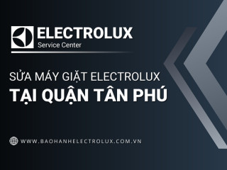 Sửa máy giặt Electrolux tại Tân Phú | Chuyên nghiệp & Tin cậy