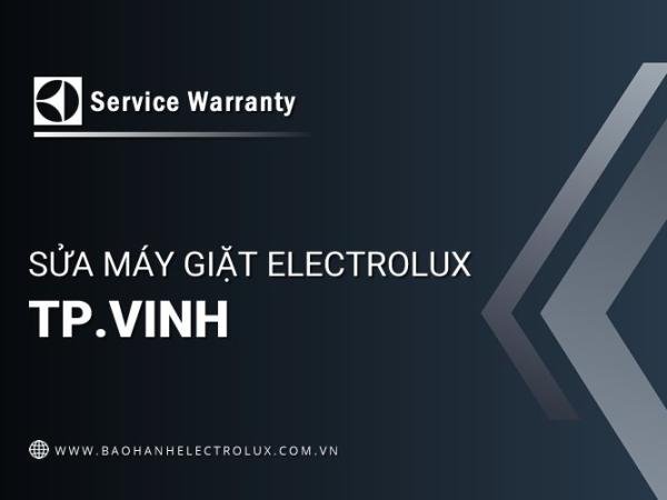 Sửa máy giặt Electrolux tại Vinh | 1 địa chỉ chính thức