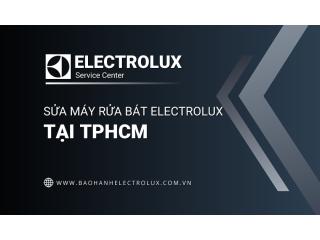 Sửa máy rửa bát Electrolux tại TPHCM | #1 Địa chỉ [CHÍNH HÃNG]