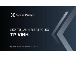 Sửa tủ lạnh Electrolux tại Vinh | 1 địa chỉ chính thức