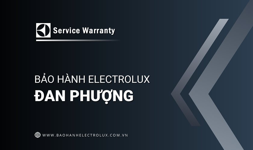 Trung tâm bảo hành Electrolux tại Đan Phượng