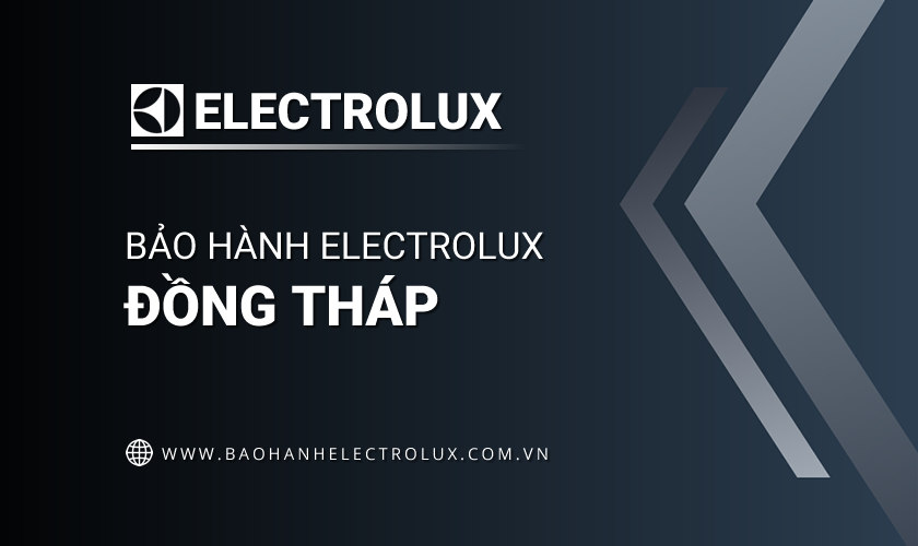 Trung tâm bảo hành Electrolux tại Đồng Tháp