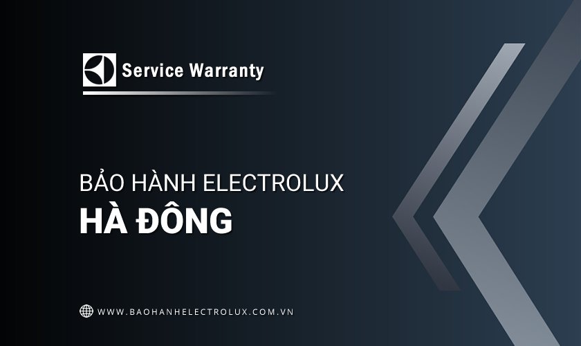 Trung tâm bảo hành Electrolux tại Hà Đông