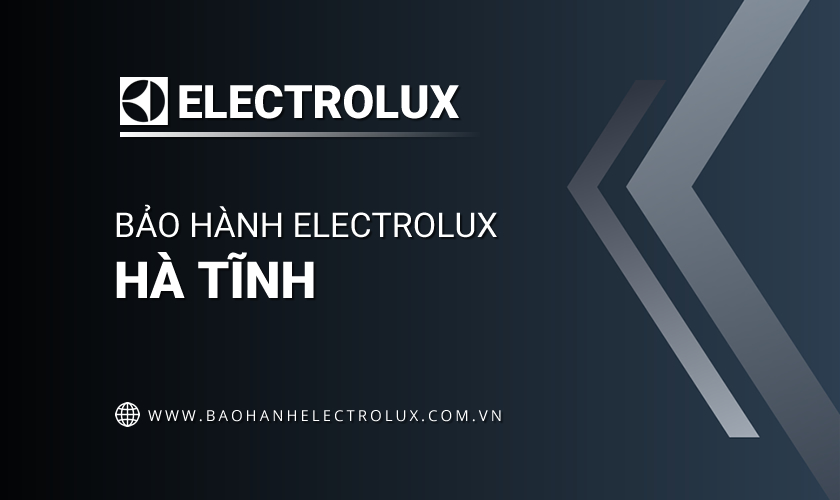 Trung tâm bảo hành Electrolux tại Hà Tĩnh