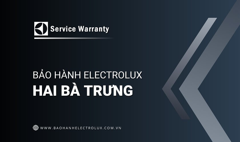 Trung tâm bảo hành Electrolux tại Hai Bà Trưng