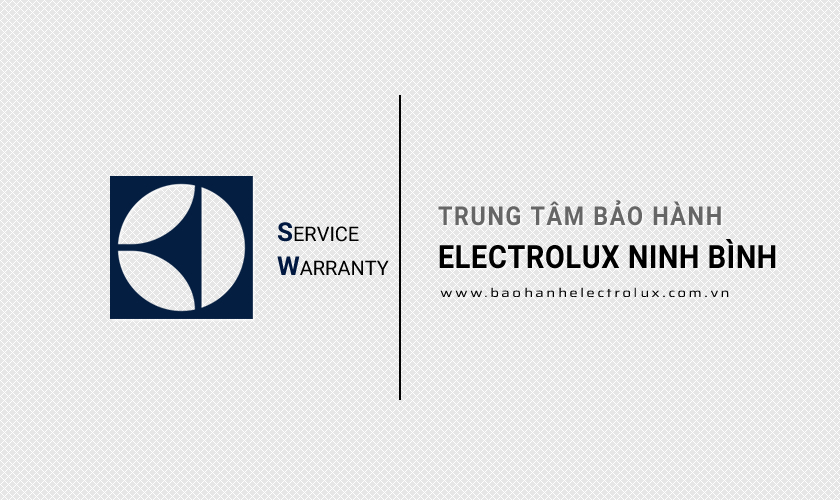 Bảo hành Electrolux tại Ninh Bình