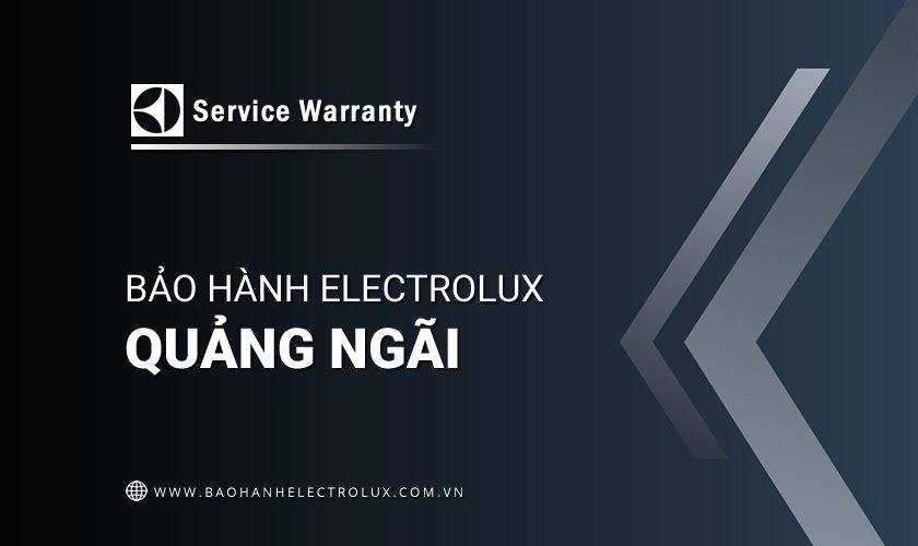 Bảo hành Electrolux tại Quảng Ngãi
