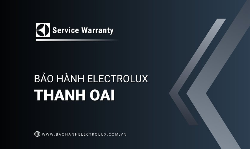 Trung tâm bảo hành Electrolux tại Thanh Oai