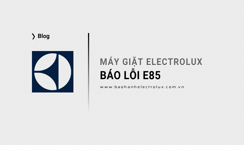 Lỗi E85 máy giặt Electrolux