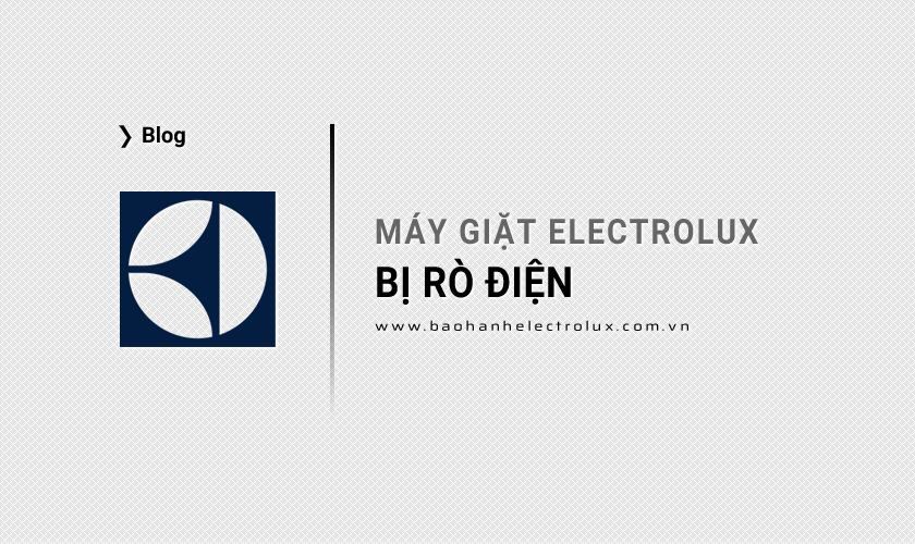 Máy giặt Electrolux bị rò điện