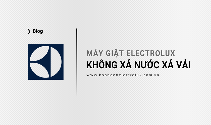 Máy giặt Electrolux không xả nước xả vải