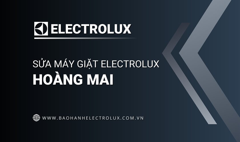 Sửa máy giặt Electrolux tại Hoàng Mai