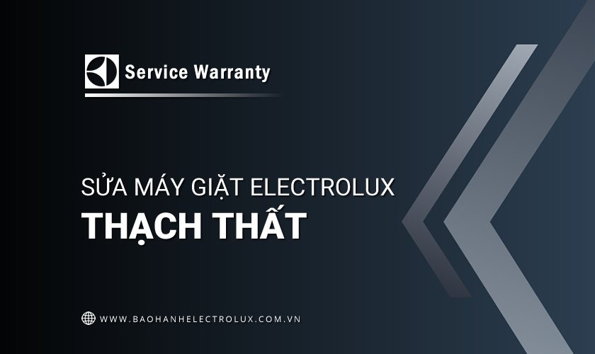 Sửa máy giặt Electrolux tại Thạch Thất