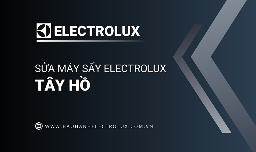 Sửa máy sấy Electrolux tại Tây Hồ