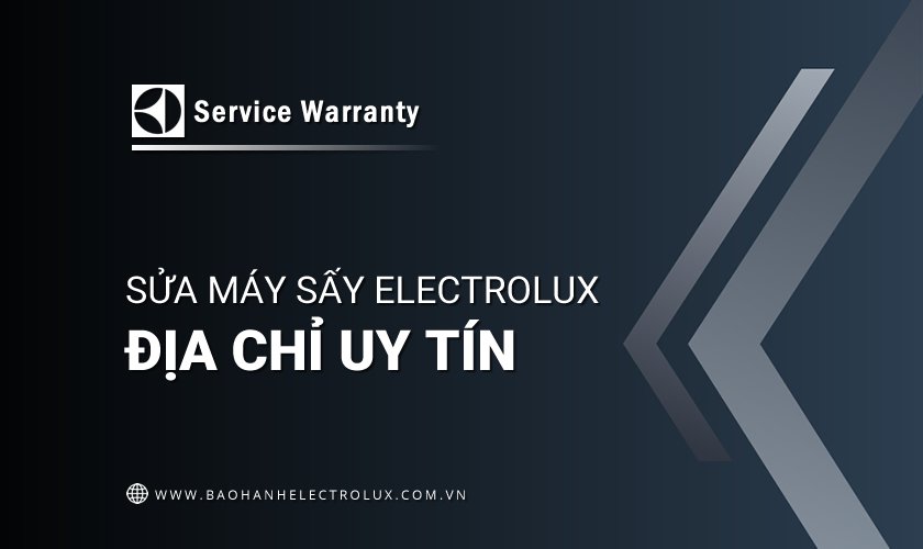 Sửa máy sấy Electrolux uy tín